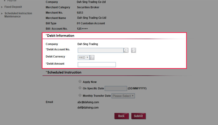 Select a debit account, enter the payment date and amount. You may set up instant, scheduled or monthly instruction. After entering all the details, click Submit to proceed.